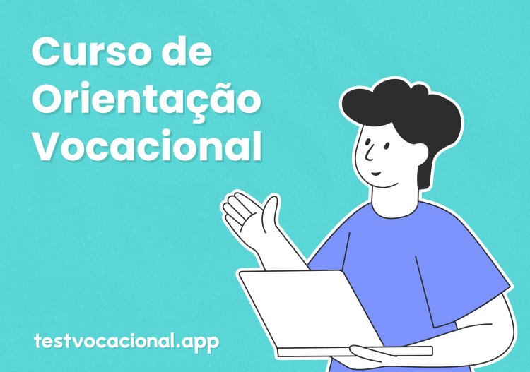 Curso Vocacional Autoguiado - Descubra sua Vocação e Escolha a Carreira Ideal