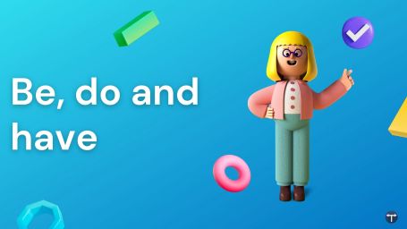 MODULE 2: BE, DO, AND HAVE - Career guidance course